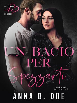 cover image of Un bacio per spezzarti